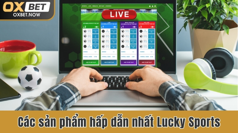 Các sản phẩm hấp dẫn nhất Lucky Sports