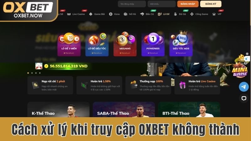 Cách xử lý khi truy cập OXBET không thành
