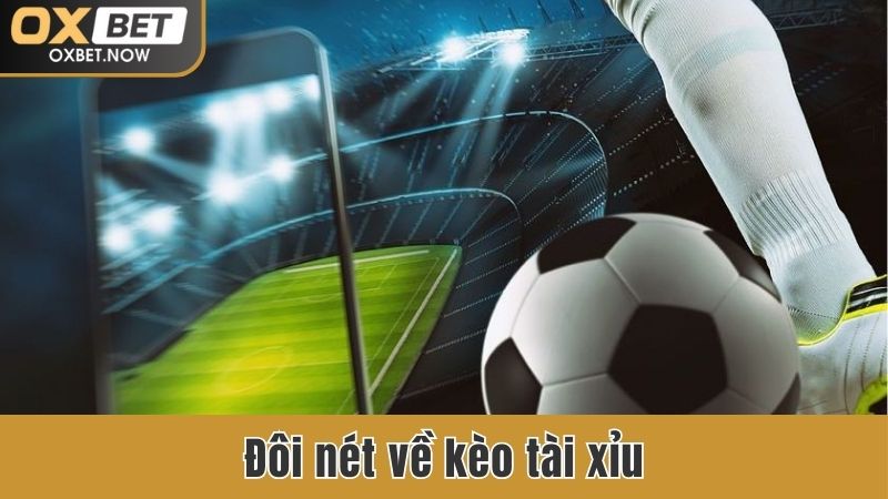 Đôi nét về kèo tài xỉu