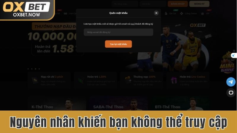 Nguyên nhân khiến bạn không thể truy câp